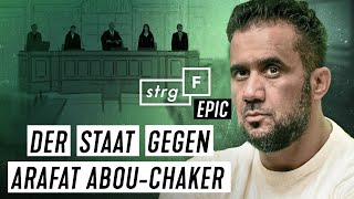 114 Prozesstage und ein Urteil ohne Gewinner Der Staat gegen Arafat AbouChaker  STRGF EPIC [upl. by Allard]