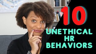 10 Unethical HR Behaviors [upl. by Bathilda873]