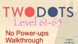 TwoDots Level 6165 No Powerups Complete Walkthrough Two Dots [upl. by Soelch24]