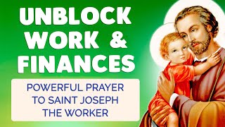 🙏 PRAYER to SAINT JOSEPH the WORKER  Unblock WORK and FINANCES [upl. by Eluk]