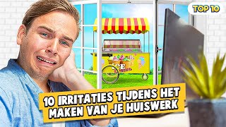 10 IRRITATIES TIJDENS HET MAKEN VAN JE HUISWERK [upl. by Eliza]