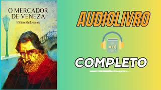 Audiolivro  O Mercado de Veneza ‐ William Shakespeare [upl. by Attiuqram]