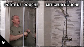 POSE DES ELEMENTS   PARE DOUCHE  MITIGEUR [upl. by Paine]