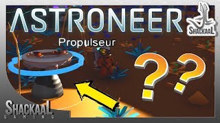 ASTRONEER  UNBOXING ET PROPULSEUR [upl. by Green]