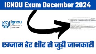 IGNOU December 2024 Exam Date Sheet Important Updates and Key Information [upl. by Atinav]