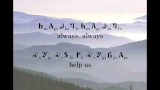 Guide Me Thou Great Jehovah Lyrics in the Cherokee Language [upl. by Gemmell]