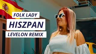 Folk Lady  Hiszpan Levelon Remix [upl. by Grimbald]