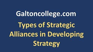 Types of Strategic Alliances in Developing Strategy [upl. by Sells]