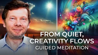 Guided Meditation The Power of Stillness with Eckhart Tolle  Exploring Joy Love and Creativity [upl. by Anitap871]