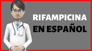 RIFAMPICINA rifampicin review EN ESPAÑOL [upl. by Ferretti]