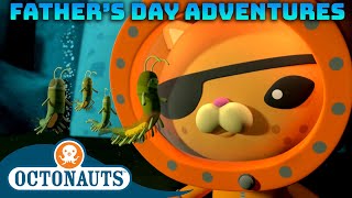 ​Octonauts  Fathers Day Adventures Special  90 Mins Compilation  Underwater Sea Education [upl. by Akela]