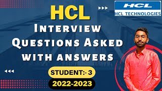 HCL Latest Interview Questions Asked  2022  2023  Student  3 Questions Asked With Answers [upl. by Nnaj870]