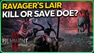 Ravagers Lair  Kill or Save Doe  Choose Weapon Remnant 2 [upl. by Annawat]