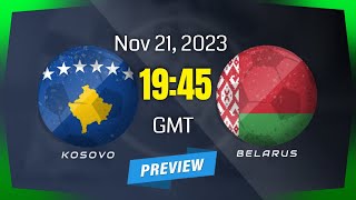 EURO2024 Qualifying Kosovo vs Belarus  prediction team news lineups  Preview [upl. by Retla788]