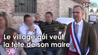 Le village qui veut la tête de son maire [upl. by Dunaville]