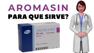 AROMASIN que es y para que sirve aromasin como tomar aromasin 25 mg [upl. by Lindblad160]