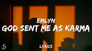 emlyn  god sent me as karma Lyrics [upl. by Penland]