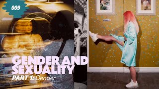 Gender and Sexuality  Part 1 Gender [upl. by Pokorny]