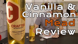 Crafted Artisan Meadery Review  Cinnamon amp Vanilla [upl. by Novehc]