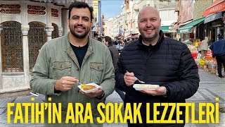 Fatihin ara sokak lezzetleri I 1 günde onlarca lezzet tattık [upl. by Alliuqet]