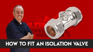 How to fit an isolation valve ⚡ [upl. by Ecyle]