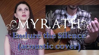 Endure the Silence  Myrath  Acoustic Cover  Guitar amp Vocal [upl. by Ardnad]