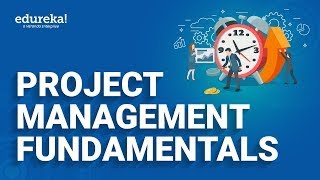 Project Management Fundamentals  Project Management Simplified  PMP® Training Videos  Edureka [upl. by Yadahs]