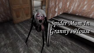 Spider Mom In Grannys House  Granny V18 [upl. by Ulphia966]