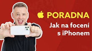 APPLE PORADNA 13 Super tipy na focení s iPhonem [upl. by Downs]