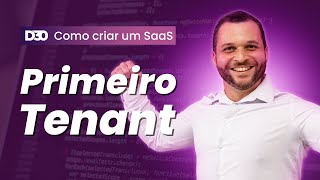 Criando o primeiro Tenant ambiente multitenant  Como criar um SaaS do zero P8 [upl. by Kcirdde]