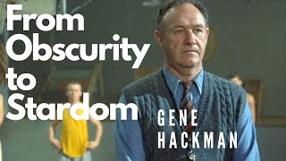 Gene Hackman From Obscurity to Stardom [upl. by Pages400]