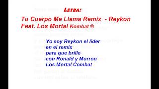 Tu Cuerpo Me Llama Reykon Feat Los Mortal Kombat Letra [upl. by Jackie]