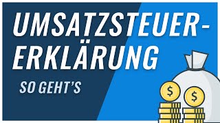 Umsatzsteuererklärung  Das musst du wissen [upl. by Notsirhc291]