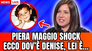 🔴 PIERA MAGGIO LA TRAGICA NOTIZIA SU DENISE PIPITONE [upl. by Atinob]