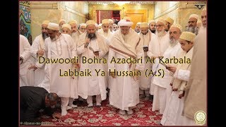 Dawoodi Bohras Azadari At Karbala 2019Labbaik Ya Hussain [upl. by Sugna]