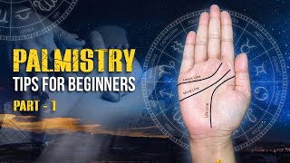 Palmistry Tips for Beginners  Learn Palmistry  Heart Life Mind Marriage Line  Part 1 [upl. by Lraed]