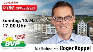 SVP bi de Lüt mit Nationalrat Roger Köppel LIVEStream [upl. by Harlie]