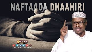 NAFTAADA DHAAHIRI AAD HESHIDEE MACAANKA IMAANKA  ᴴᴰ┇ Sh Mustafe Xaaji Ismaaciil [upl. by Neelhtak]