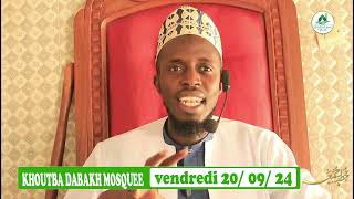 khoutba dioumah Dabakh mosquée vendredi 20 septembre 2024 [upl. by Stahl198]