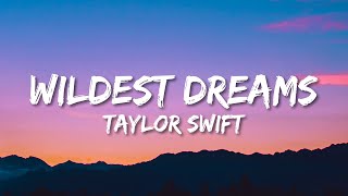 Taylor Swift  Wildest Dreams Lyrics Taylor’s Version [upl. by Annamaria]