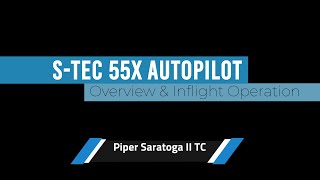 STec 55X Autopilot Overview amp Operation [upl. by Rokach27]