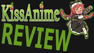 kissanime review best website ever [upl. by Ylus]