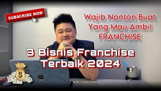 3 BISNIS FRANCHISE TERBAIK DI Tahun 2024  idebisnis bisnis selfimprovement [upl. by Aliuqehs868]