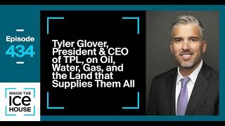 Episode 434 Tyler Glover President amp CEO of TPL on Oil Water Gas and the Permian Basin [upl. by Franz]