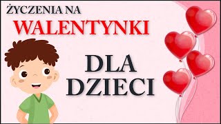 Życzenia na walentynki dla dzieci ❤️❤️❤️ Wierszyki dla przedszkolaków [upl. by Nyrtak180]