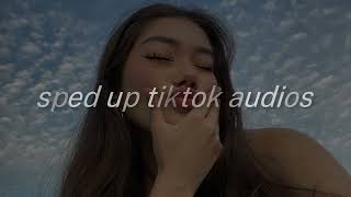 sped up tiktok audios that you love ♡ [upl. by Bethel]