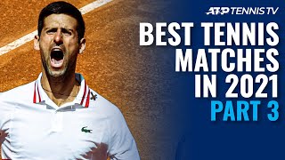 Best ATP Tennis Matches in 2021 Part 3 [upl. by Hubert]