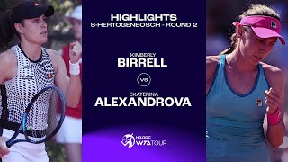 Kimberly Birrell vs Ekaterina Alexandrova  2023 sHertogenbosch Round 2  WTA Match Highlights [upl. by Aikkan]