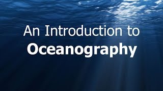 Oceanography Introduction [upl. by Heriberto]