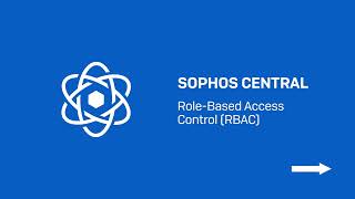 Sophos Central Role Based Access Control RBAC  Sophos Tech Videos [upl. by Cirre]